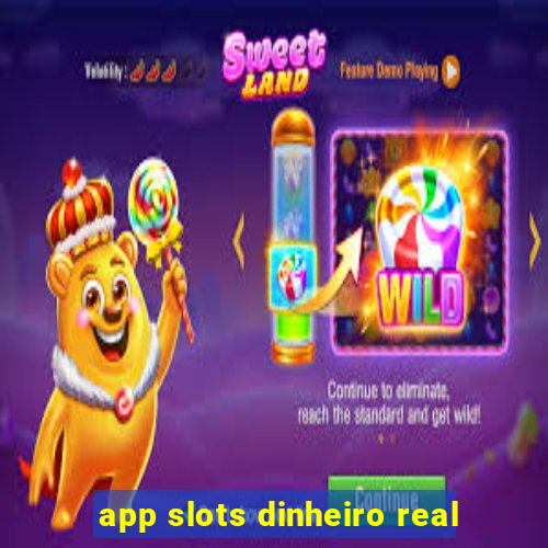 app slots dinheiro real